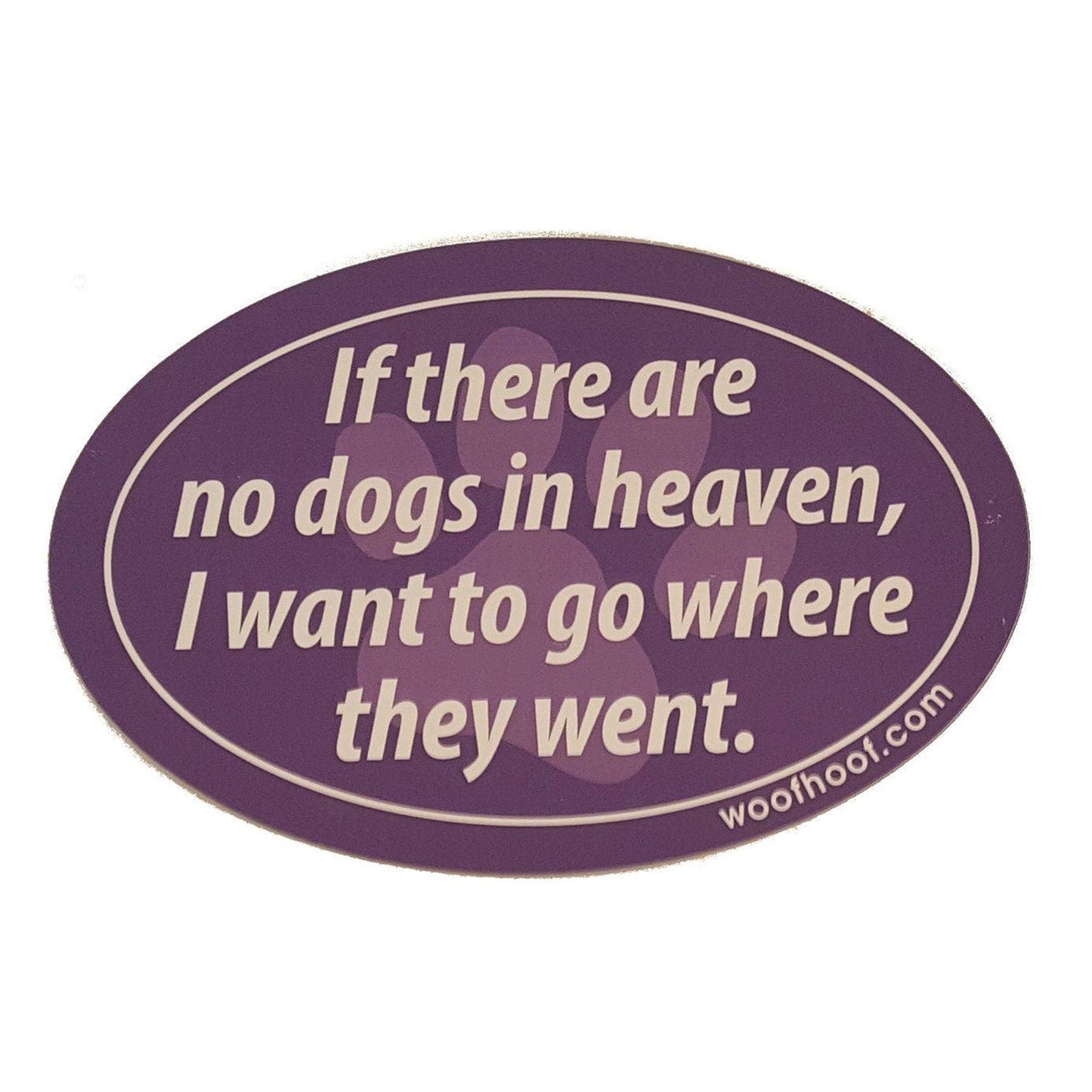 Dog Lover Magnets - If there are no dogs in heaven, I want to go where they went