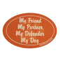 Dog Lover Magnets - My friend, my protector, my defender, my dog